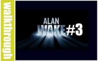 Alan Wake : Episode 3